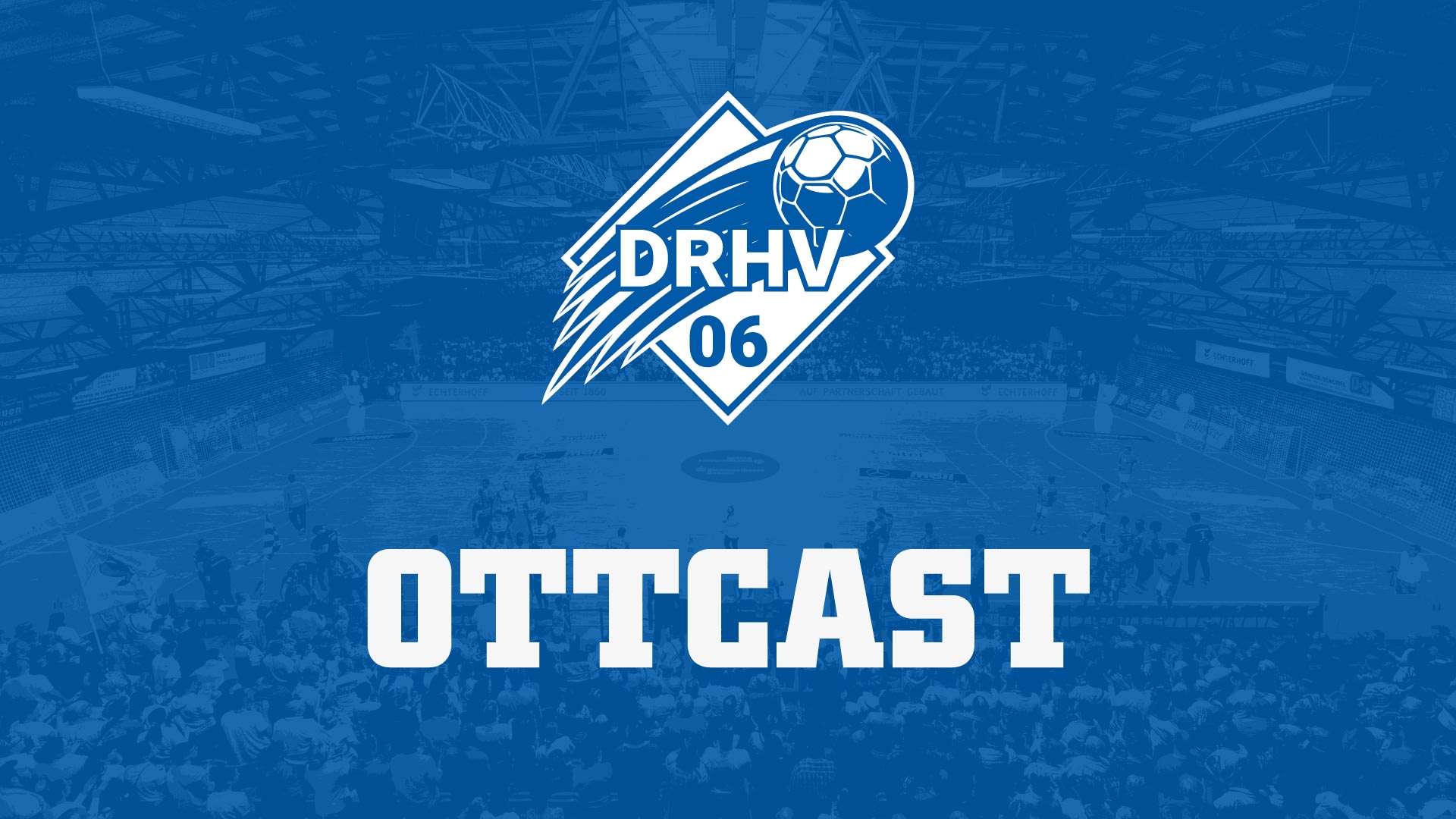 DRHV06 - Platzhalter Ottcast